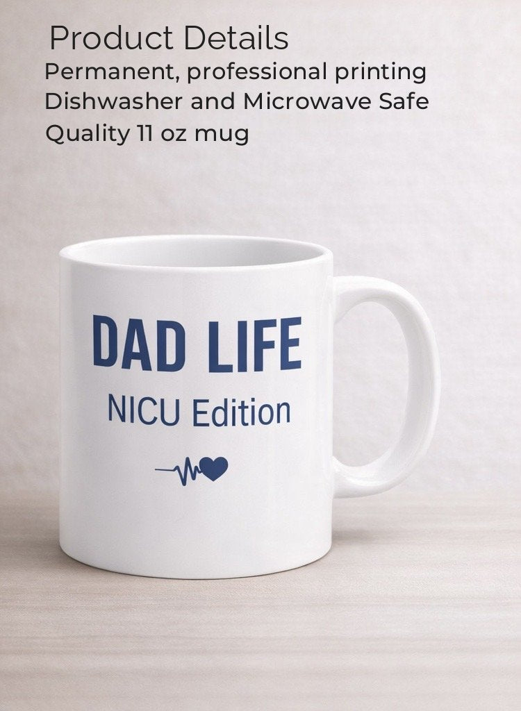 Supportive Gift For NICU Dad Coffee Mug Preemie Father Present Hospital Dad Essential Perfect Father Day Gift Daily Strength Reminder NICU Journey Collection Meaningful Preemie Dad Support Premium Quality Construction Beautiful Design