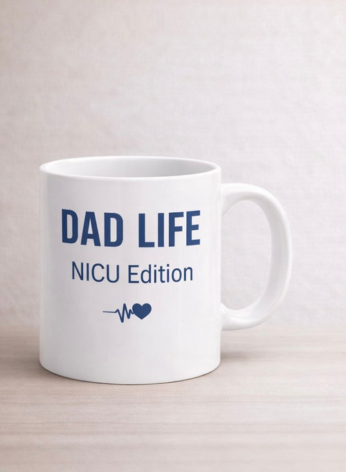 NICU Dad Gift Coffee Mug Preemie Father Day Present Supportive Hospital Dad Essential Daily Strength Reminder Perfect Gift For NICU Journey Meaningful Preemie Dad Collection Premium Quality Construction Beautiful Design Thoughtful Present
