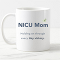 Nicu Mom Mug Preemie Parent Support Gift Hospital Encouragement Present Strength Reminder Coffee Cup Emotional Support Journey Gift Thoughtful Present For Nicu Parents Daily Hospital Visit Comfort Item Solidarity Gift Inspirational Message