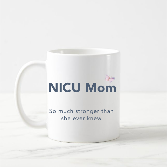Nicu Mom Gift Encouragement Mug Preemie Mother Support Present Inspirational Strength Reminder Hospital Stay Comfort Daily Use Coffee Cup Resilience Message Thoughtful Gift Nicu Journey Support Emotional Care Package Item Meaningful Present